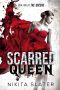 [The Queens 01] • Scarred Queen